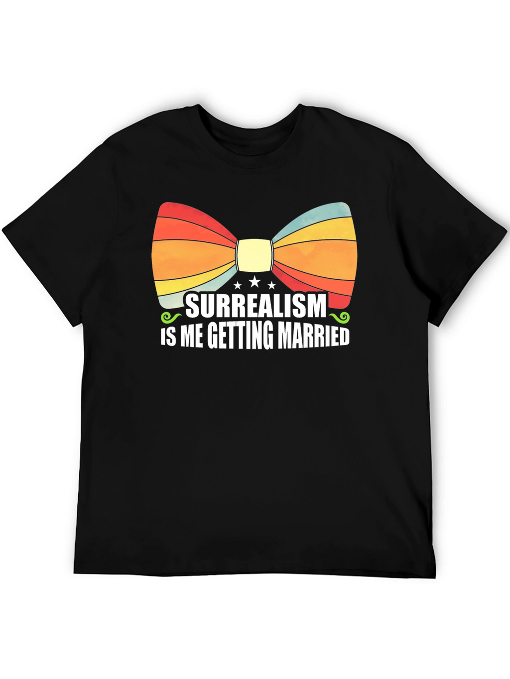 Surrealism is Me Getting Married T-Shirt