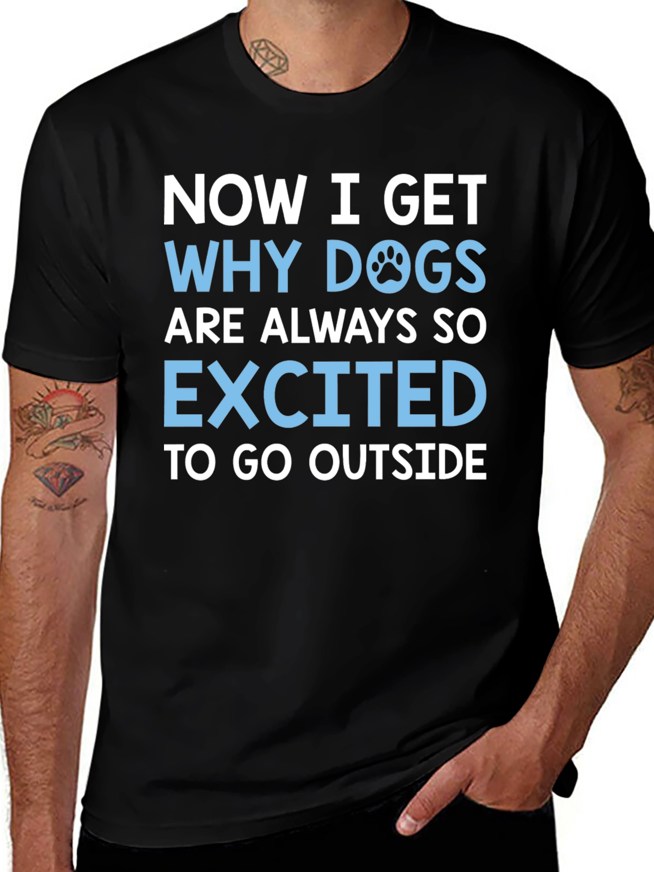 Dog Lover T-Shirt: Now I Get Why Dogs are Always So Excited