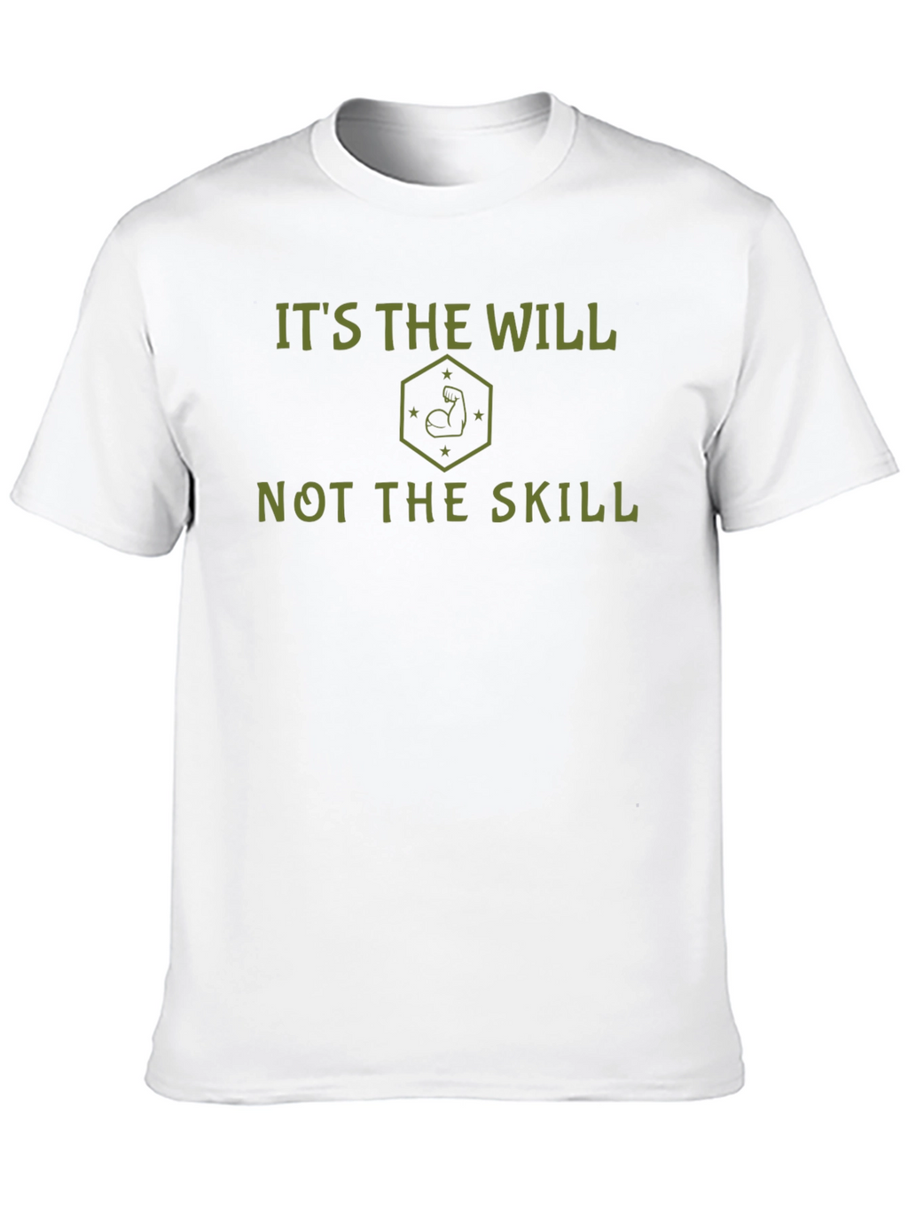 Its the Will Not the Skill Graphic Tee