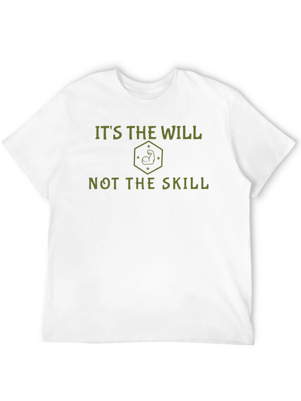 Its the Will Not the Skill Graphic Tee