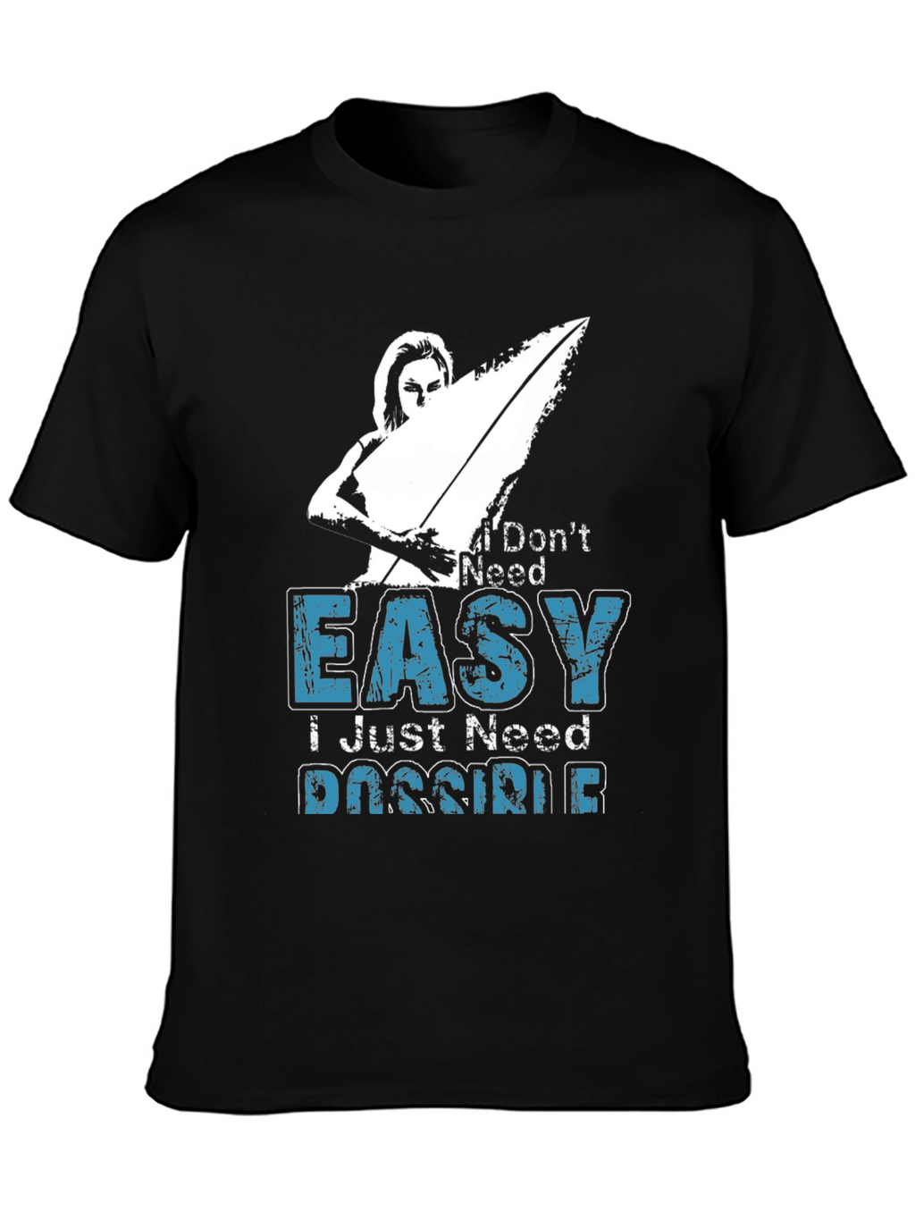 I Dont Need Easy T-Shirt