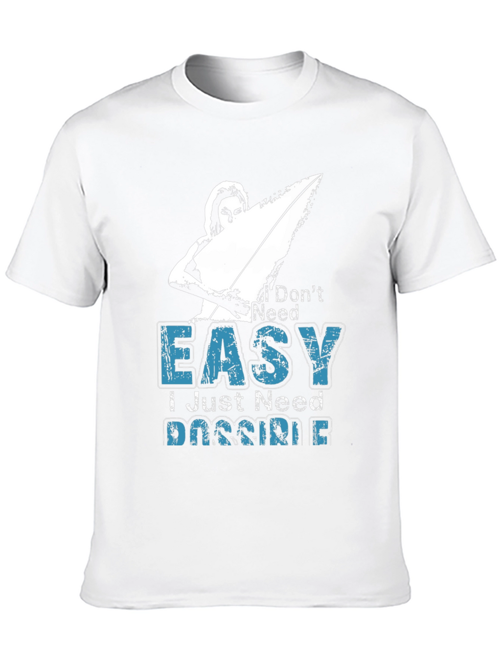 I Dont Need Easy T-Shirt