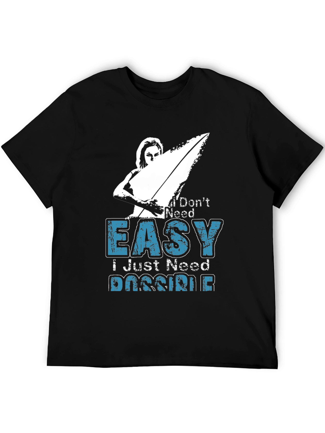 I Dont Need Easy T-Shirt