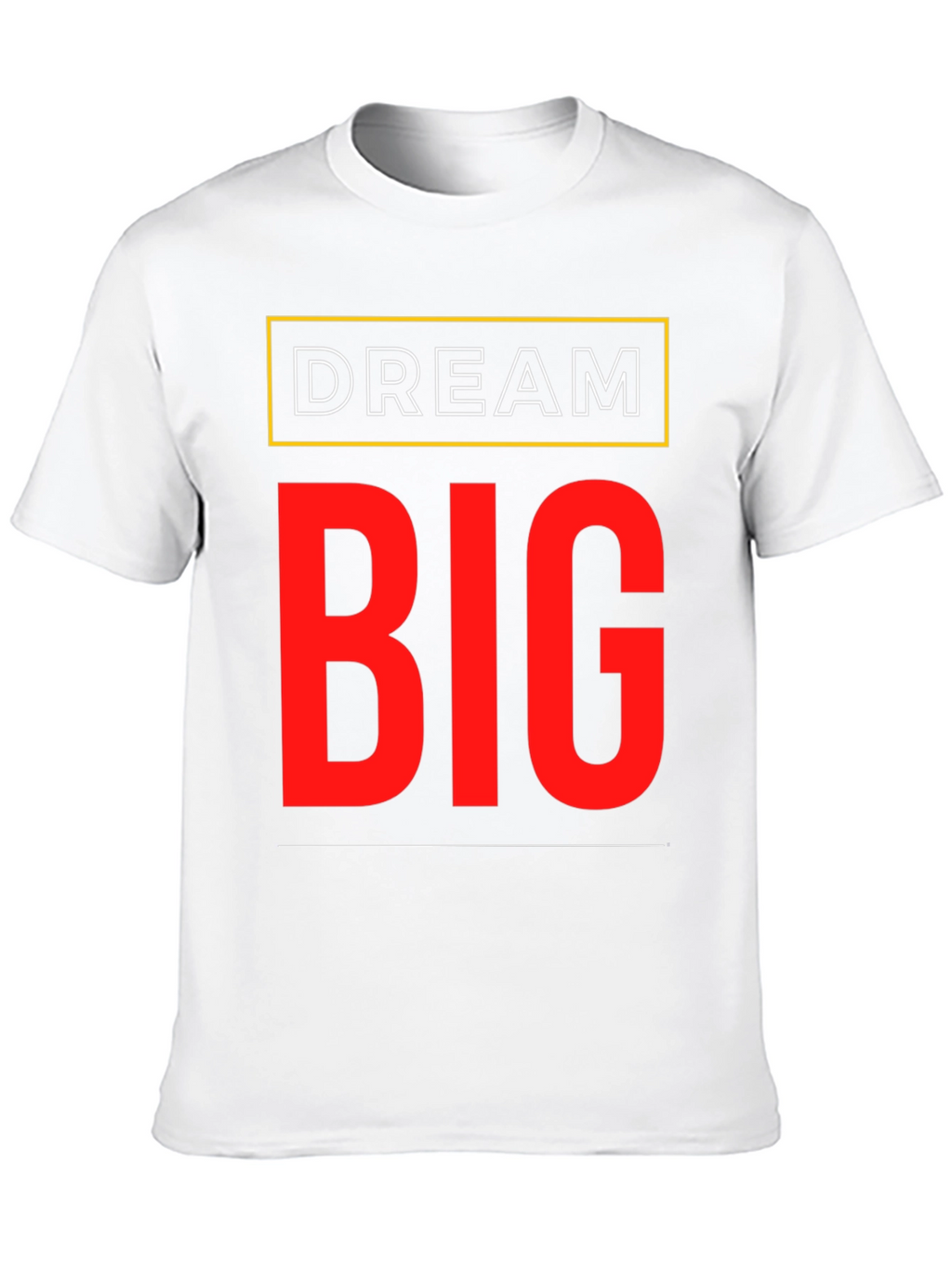 Dream Big Graphic T-Shirt - Motivational Tee