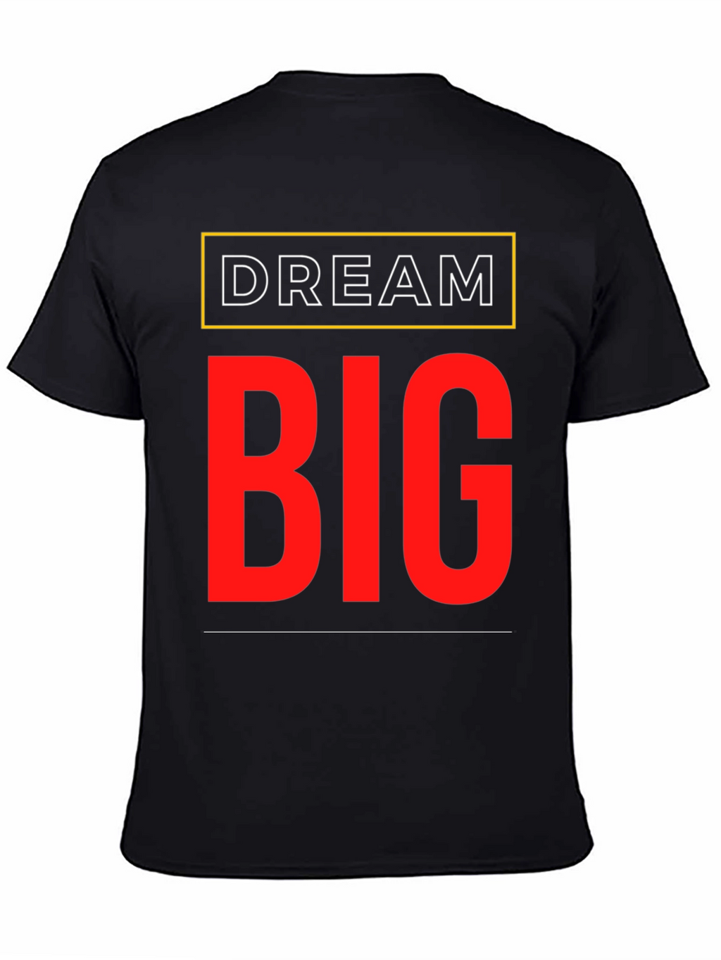Dream Big Graphic T-Shirt - Motivational Tee