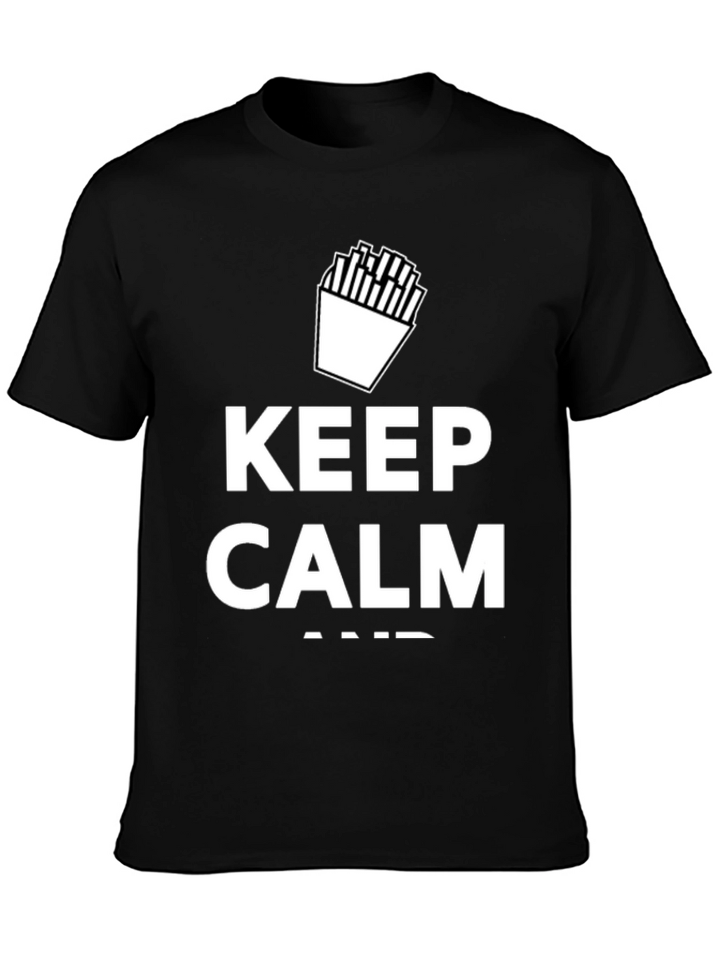 Keep Calm and Eat Fries Black T-Shirt