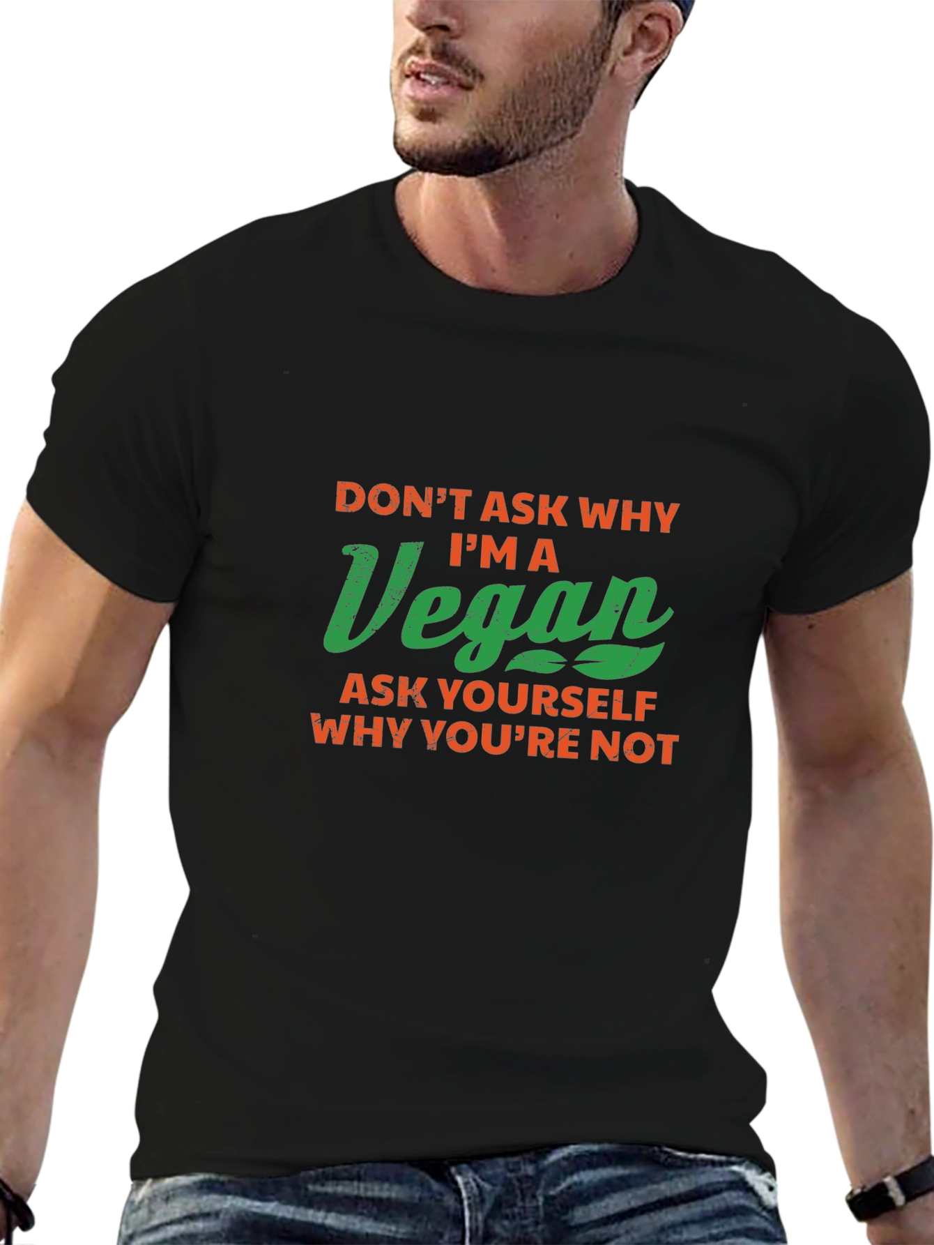 Vegan Slogan T-Shirt - Ask Yourself Why Youre Not