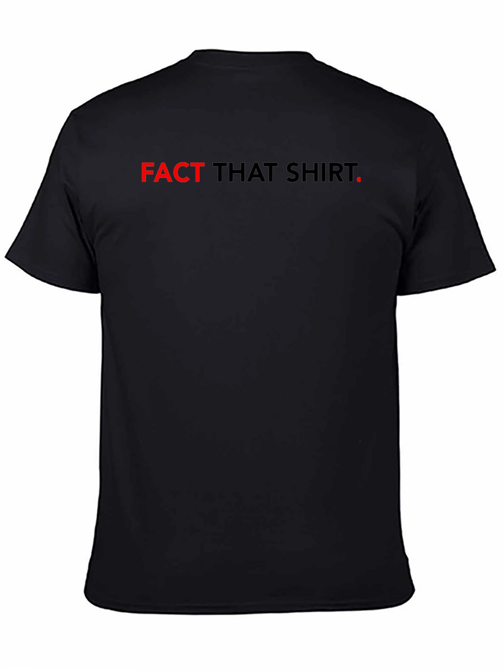 Fact That Shirt Mens Black Tee