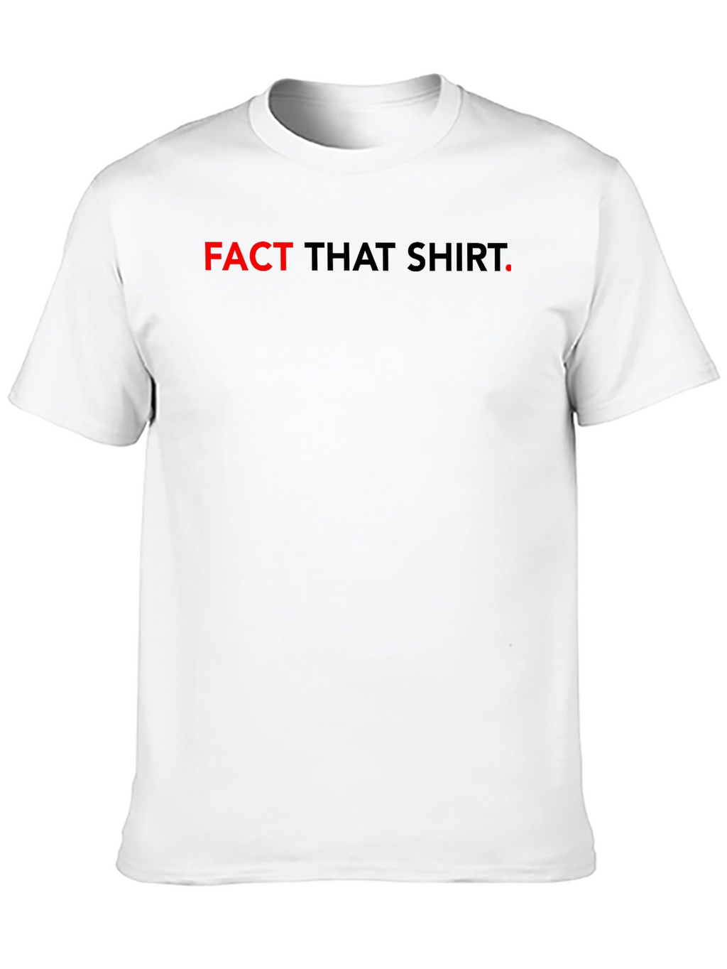 Fact That Shirt Mens Black Tee