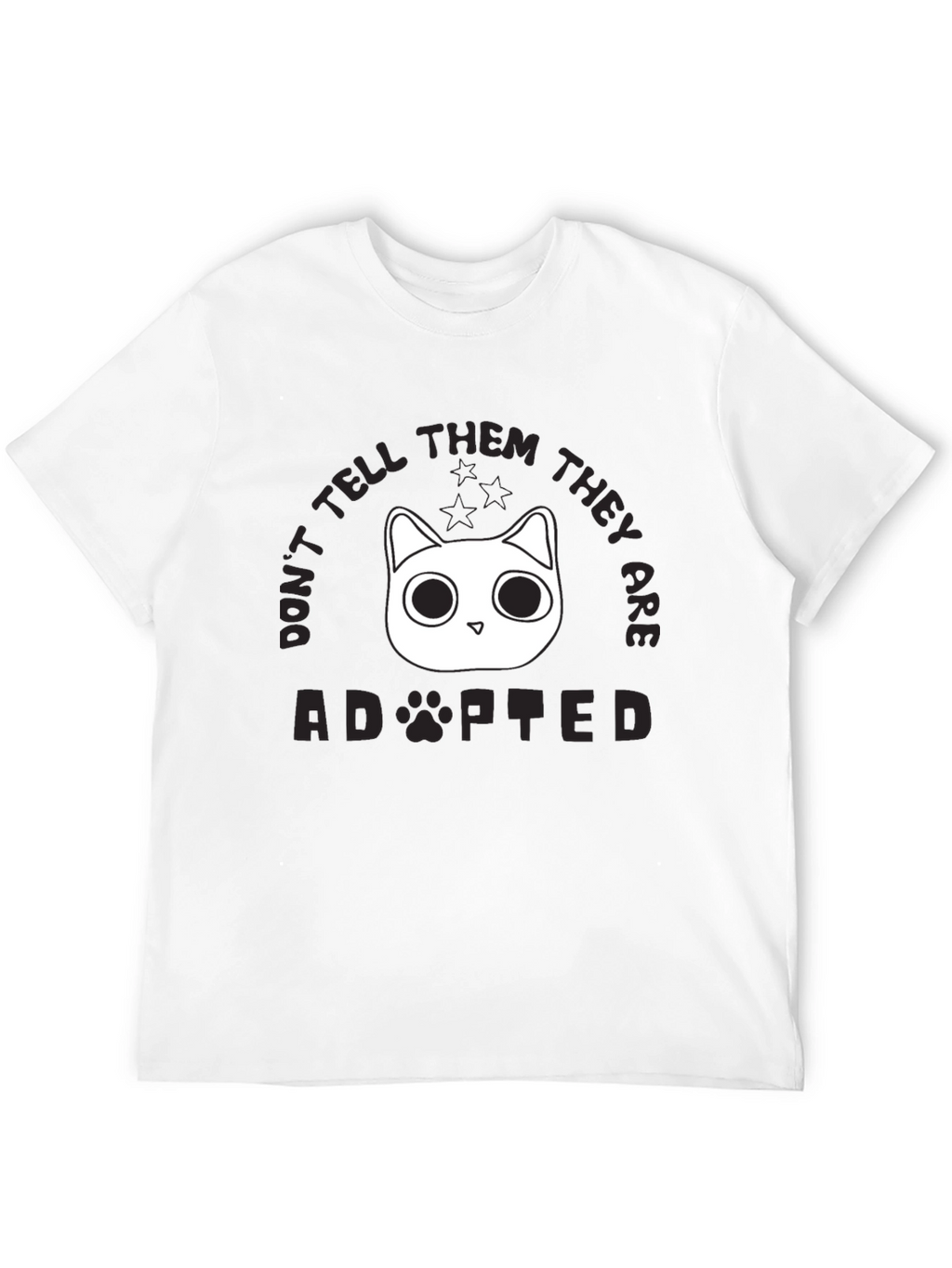 Dont Tell Them Adopted Cat T-Shirt