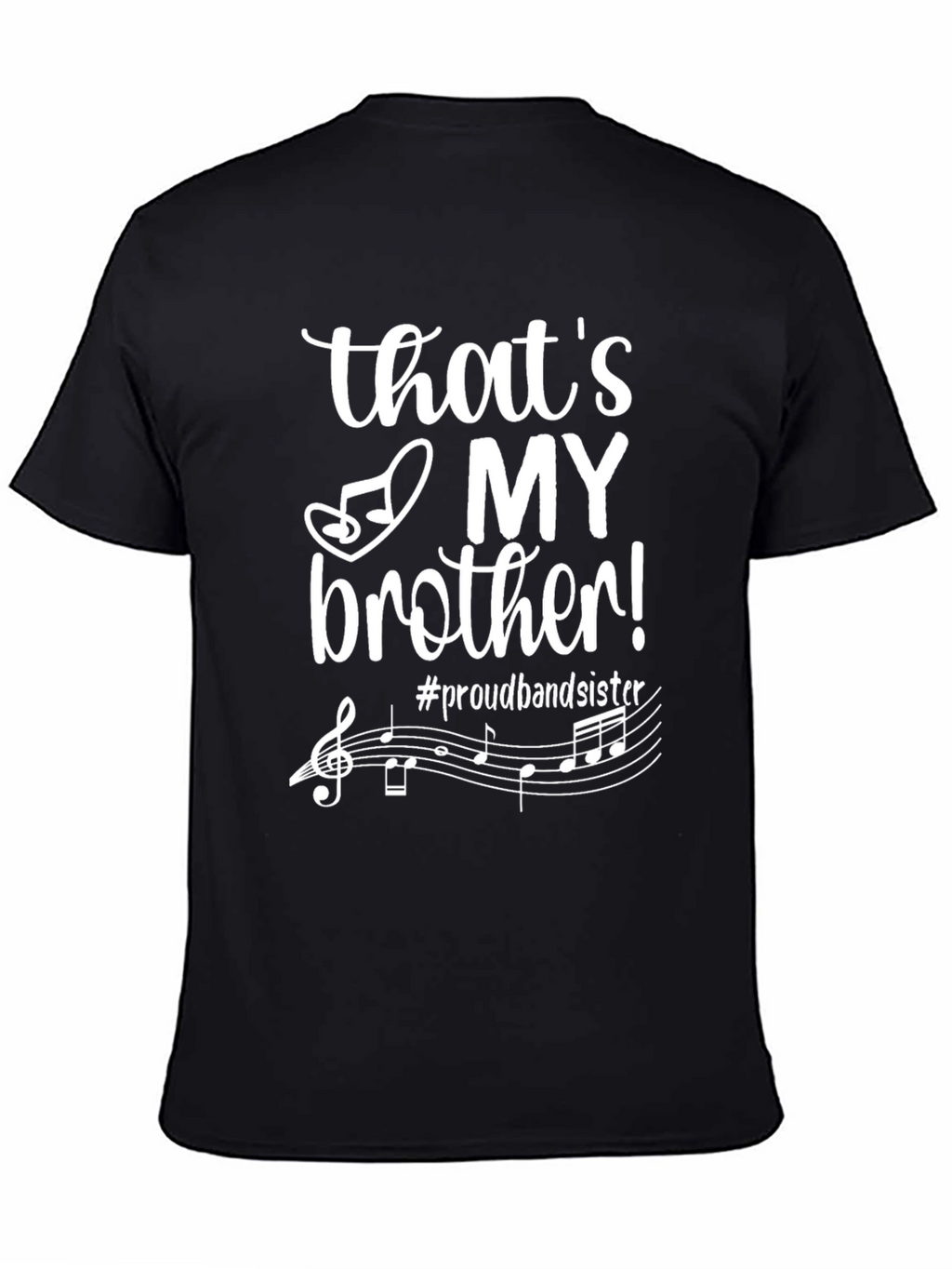 Proud Band Sister T-Shirt - Thats My Brother!