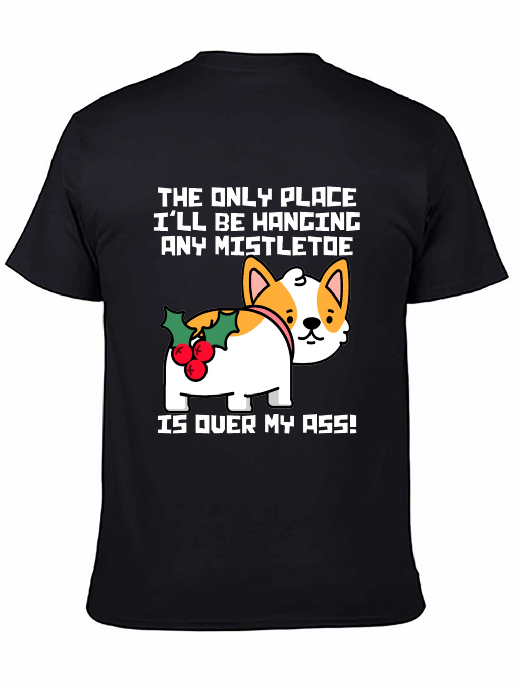 Funny Christmas Dog Mistletoe T-Shirt
