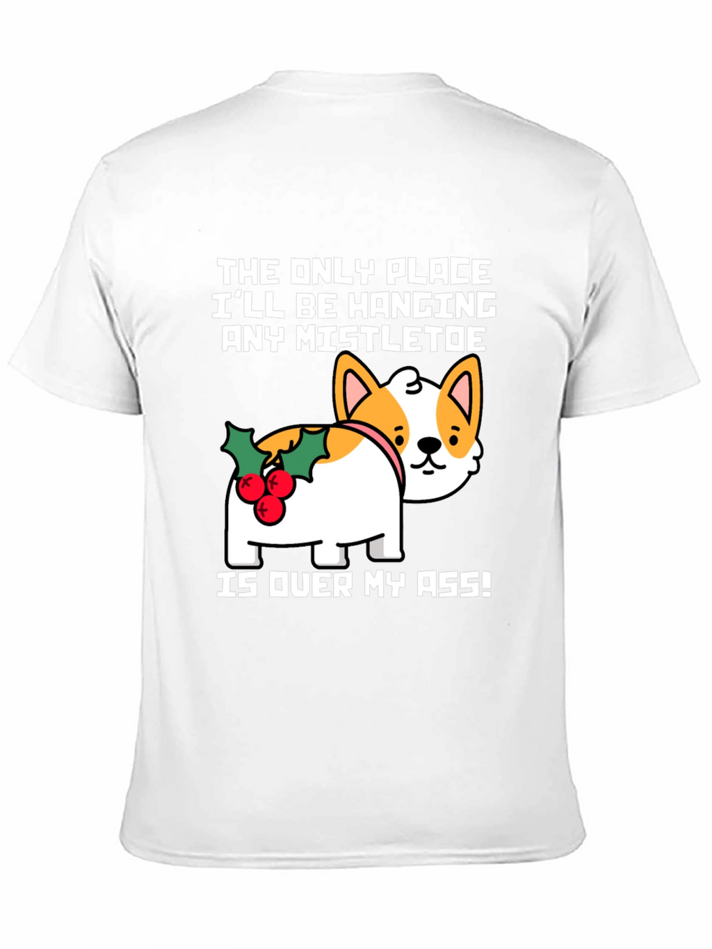 Funny Christmas Dog Mistletoe T-Shirt