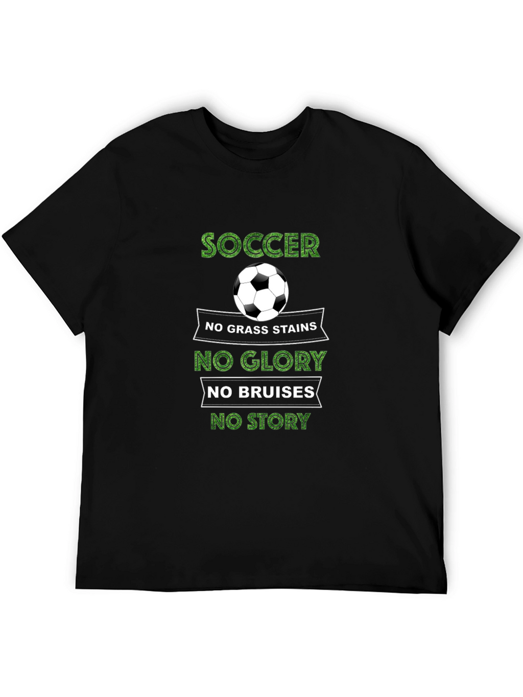 Soccer Graphic T-Shirt: No Grass Stains No Glory