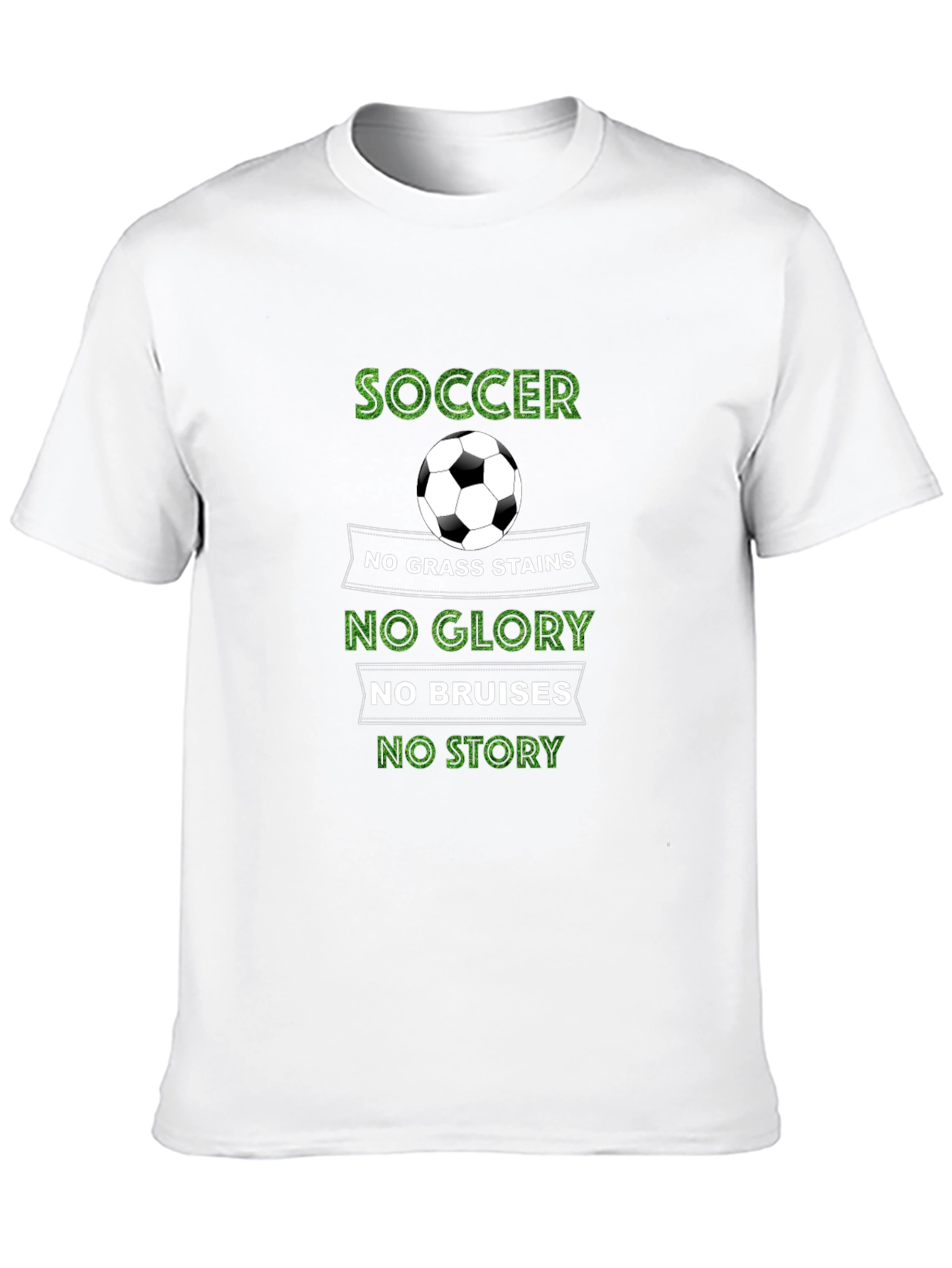 Soccer Graphic T-Shirt: No Grass Stains No Glory