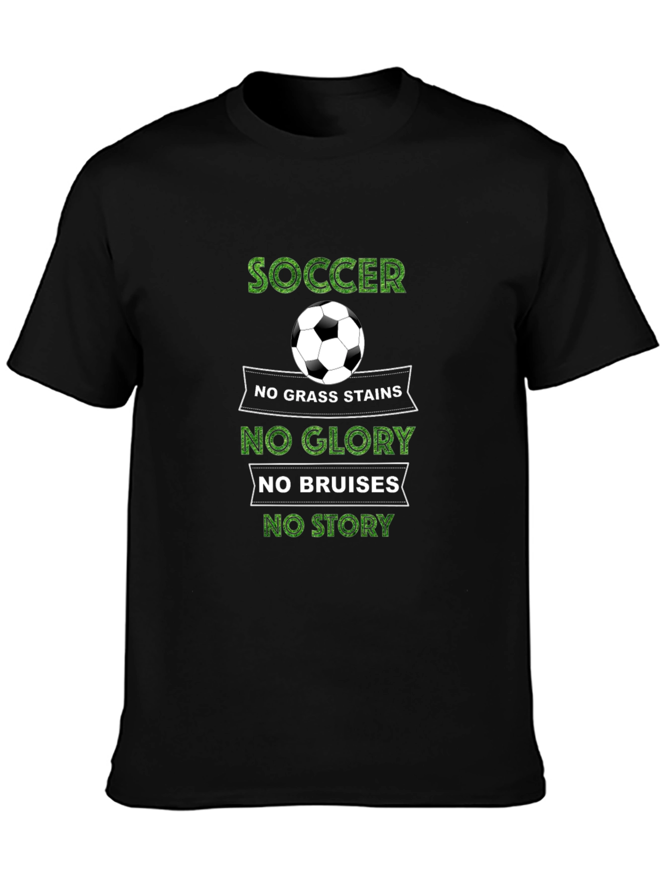 Soccer Graphic T-Shirt: No Grass Stains No Glory