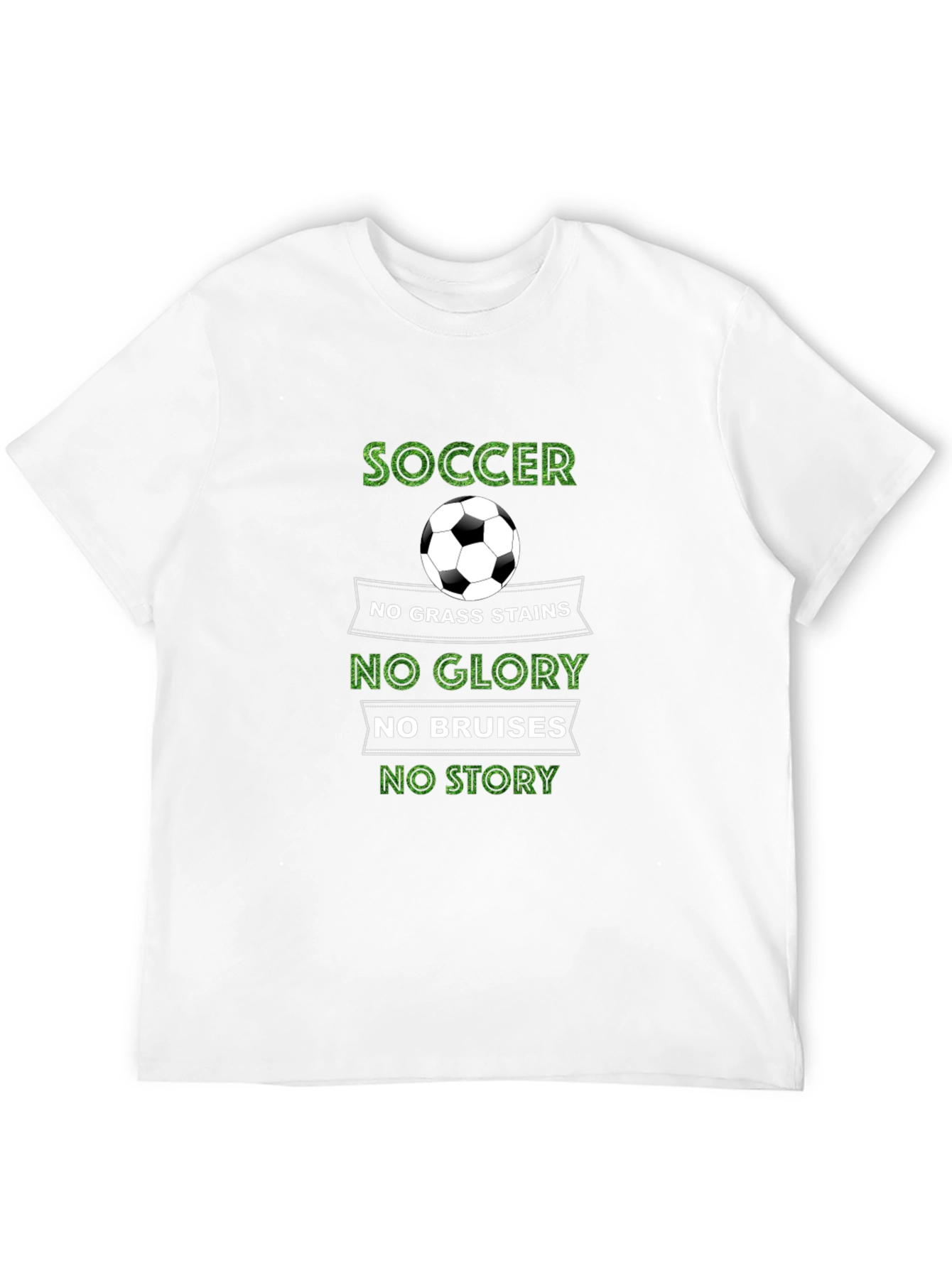 Soccer Graphic T-Shirt: No Grass Stains No Glory