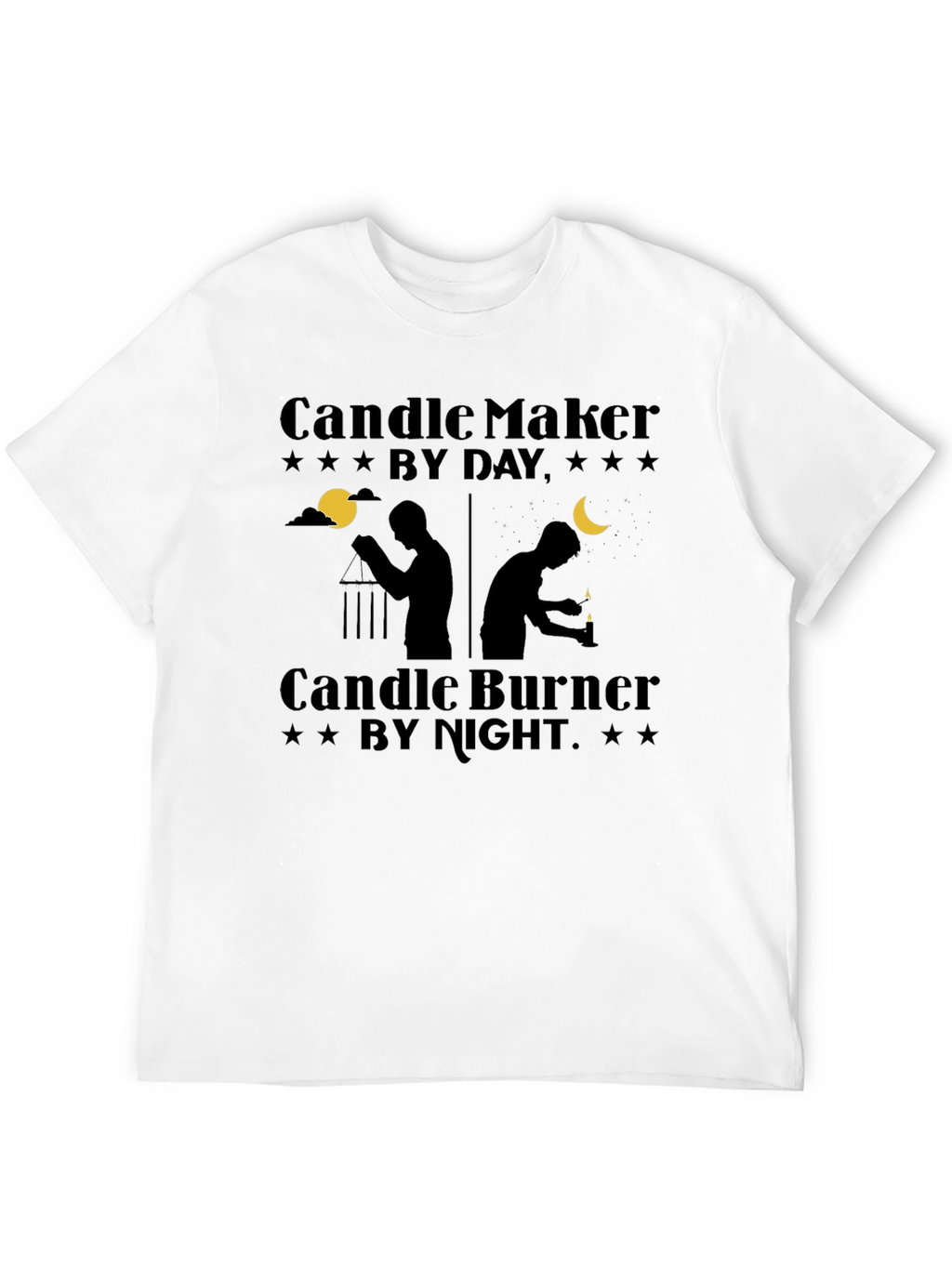 Candle Maker By Day Burner By Night Black T-Shirt
