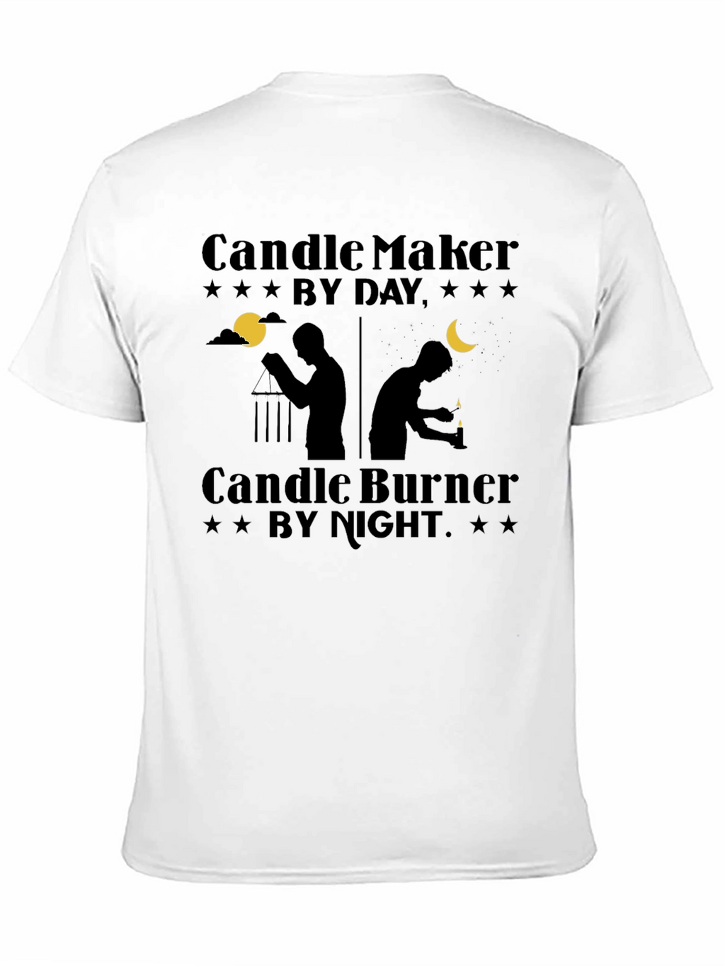 Candle Maker By Day Burner By Night Black T-Shirt