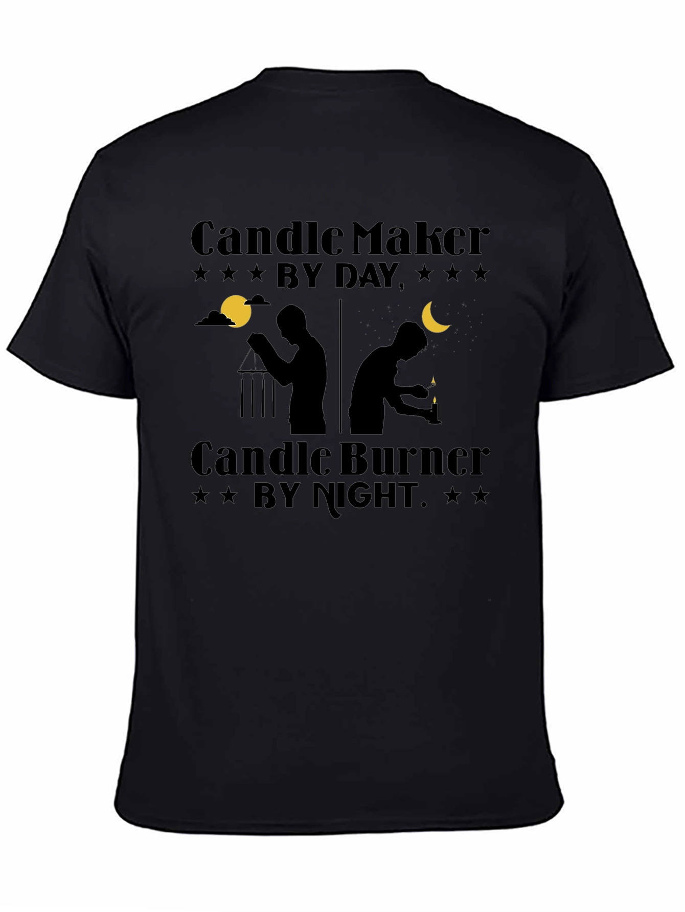 Candle Maker By Day Burner By Night Black T-Shirt