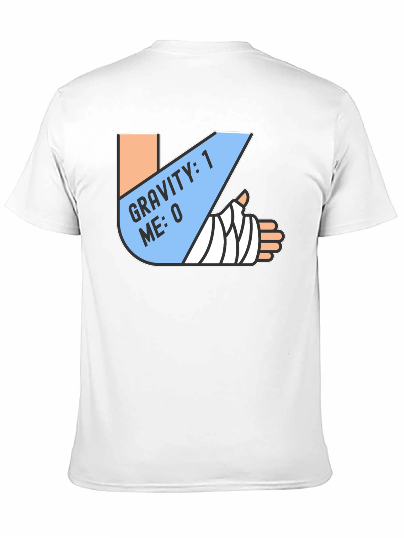 Gravity 1 Me 0 T-Shirt Funny Broken Arm Gift