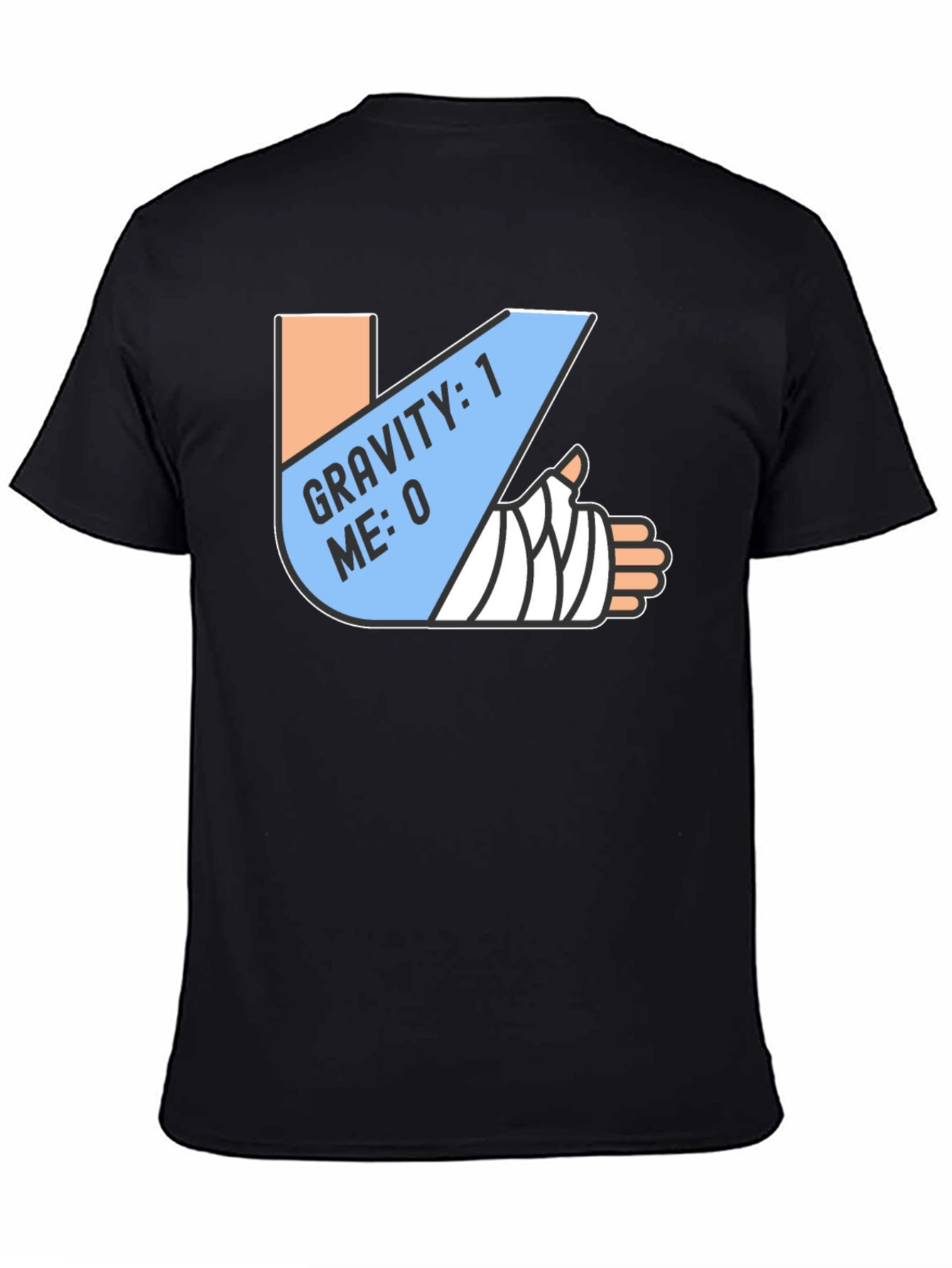 Gravity 1 Me 0 T-Shirt Funny Broken Arm Gift