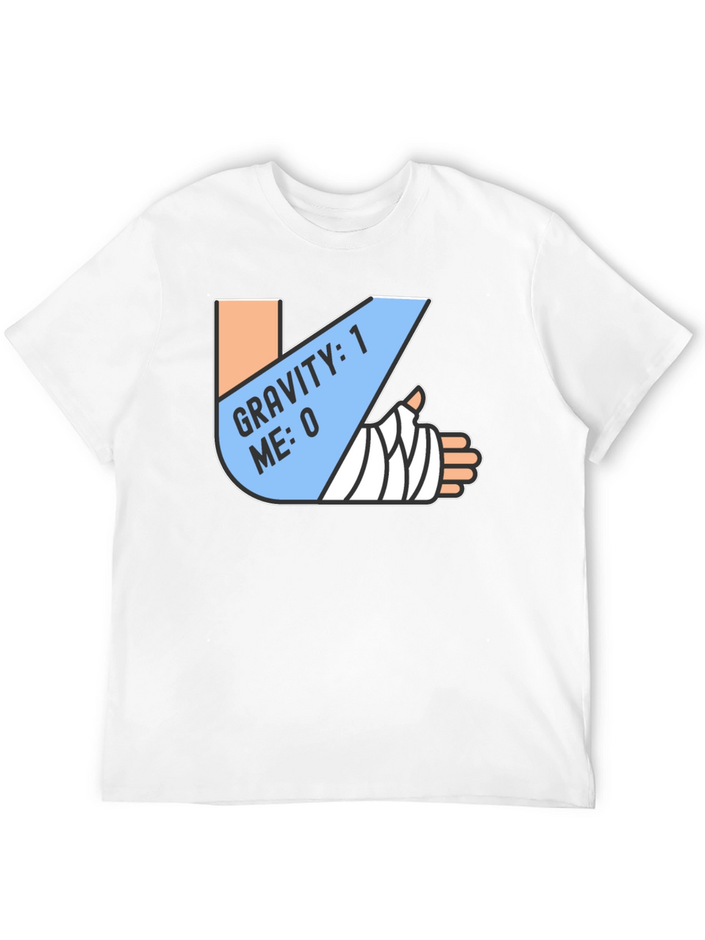 Gravity 1 Me 0 T-Shirt Funny Broken Arm Gift