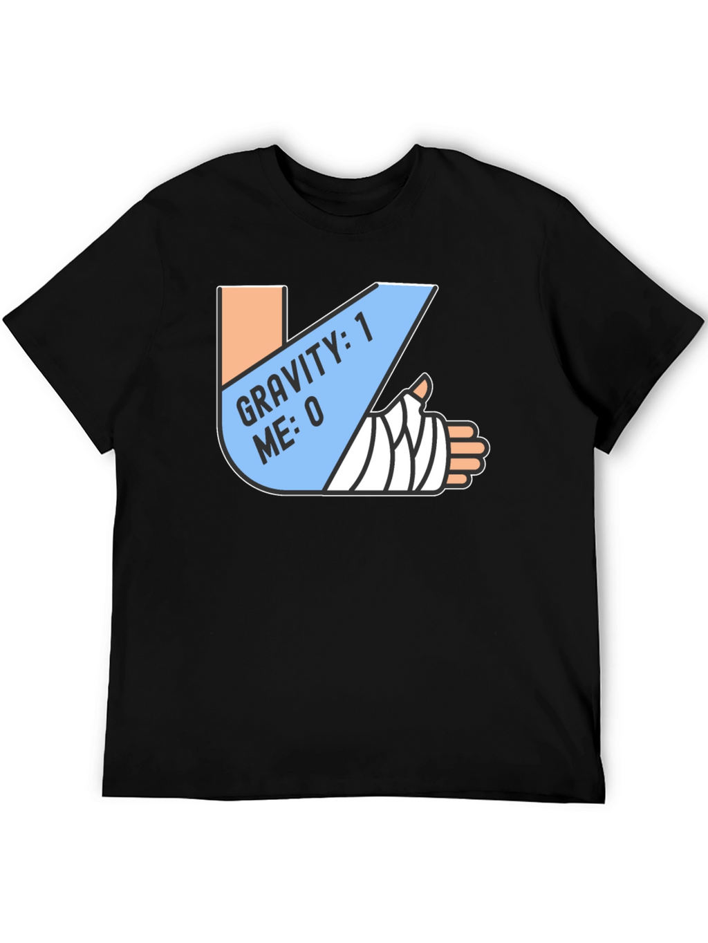 Gravity 1 Me 0 T-Shirt Funny Broken Arm Gift