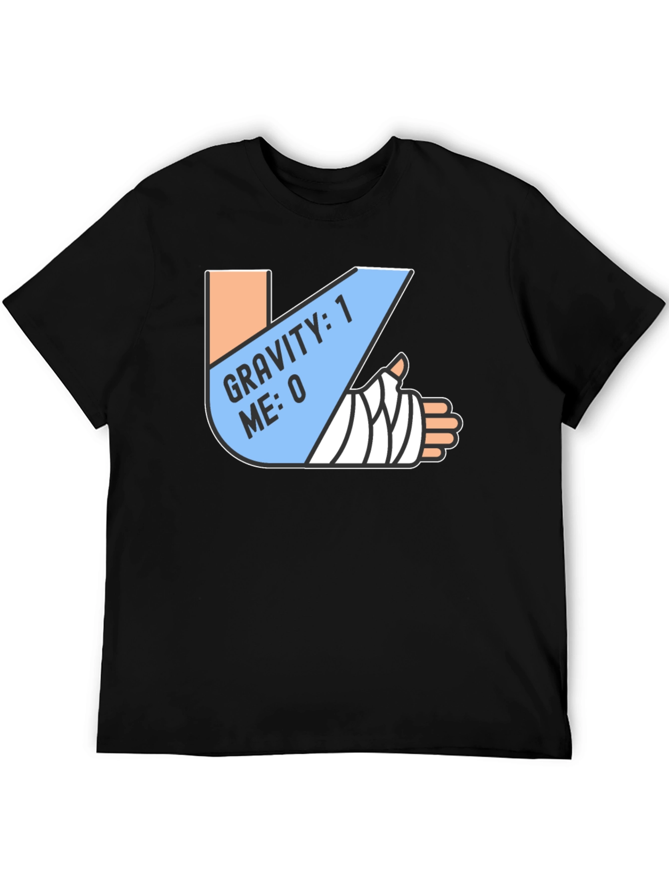 Gravity 1 Me 0 T-Shirt Funny Broken Arm Gift