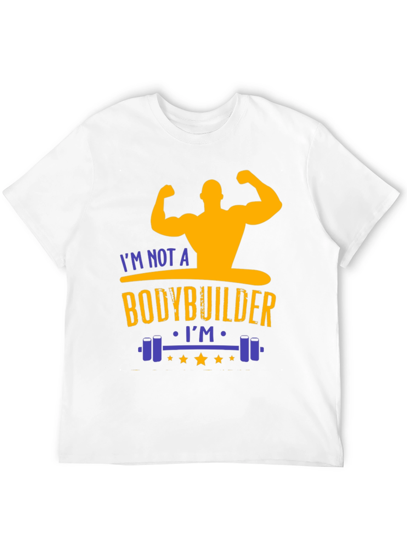 Funny Gym T-Shirt: Not a Bodybuilder Workout Tee