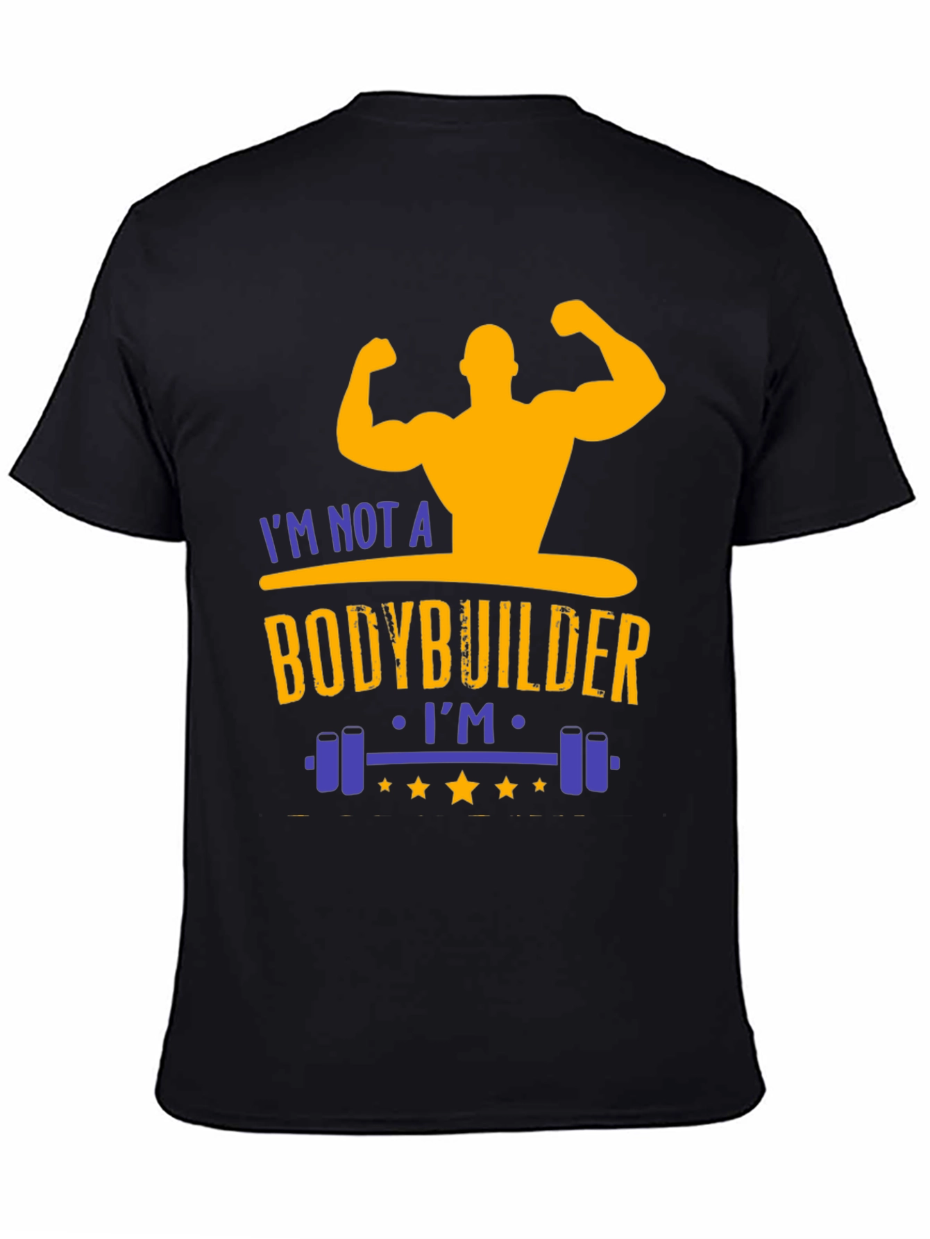 Funny Gym T-Shirt: Not a Bodybuilder Workout Tee