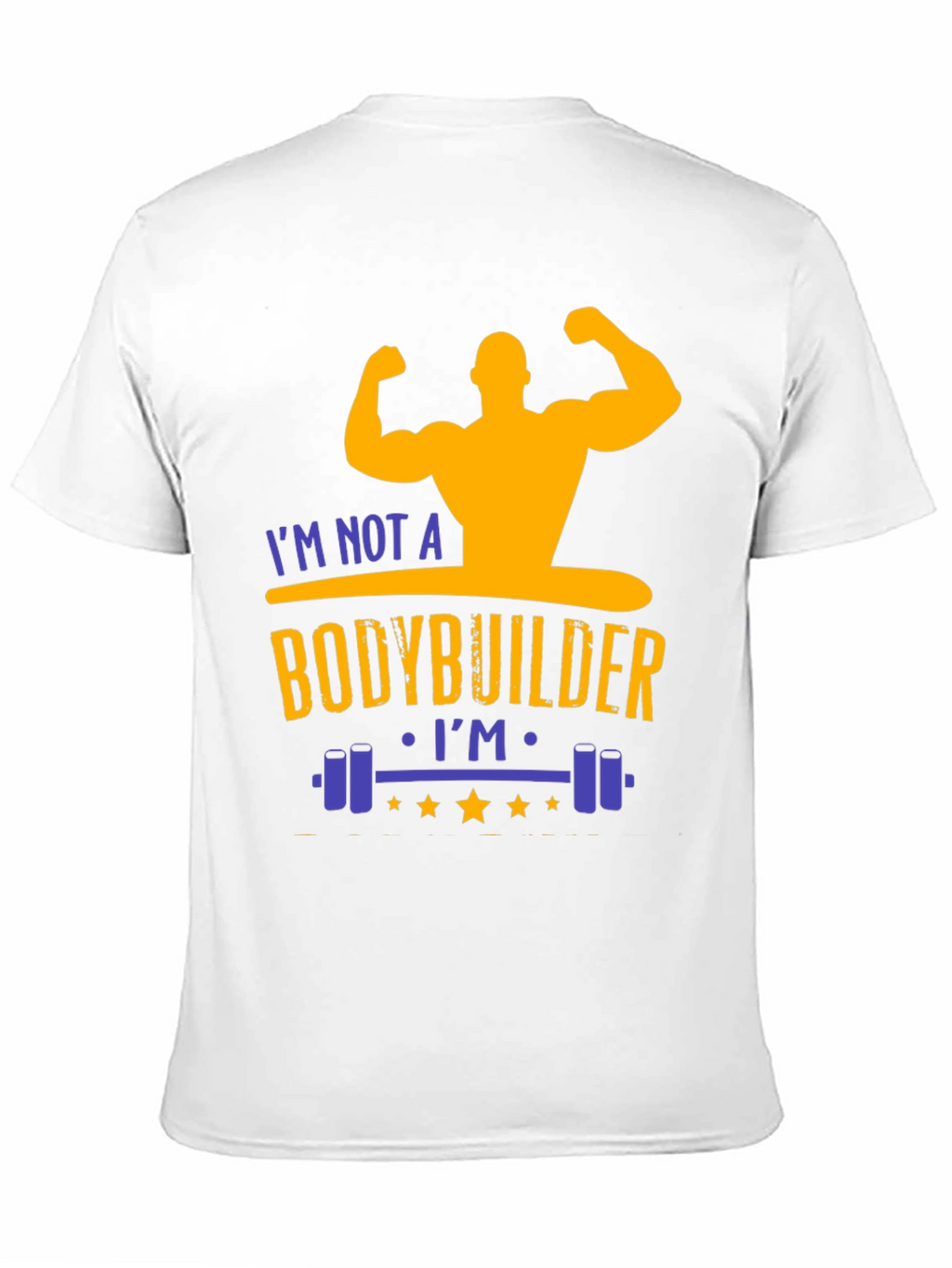 Funny Gym T-Shirt: Not a Bodybuilder Workout Tee
