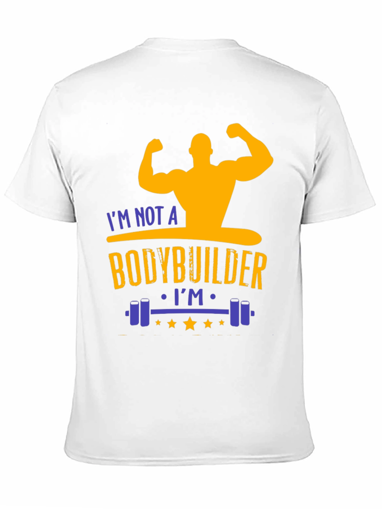 Funny Gym T-Shirt: Not a Bodybuilder Workout Tee