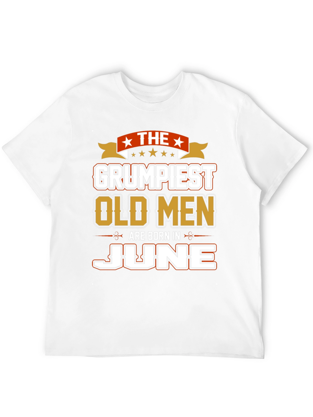 Grumpiest Old Men Born in June T-Shirt