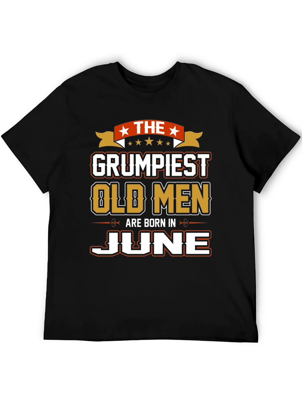 Grumpiest Old Men Born in June T-Shirt