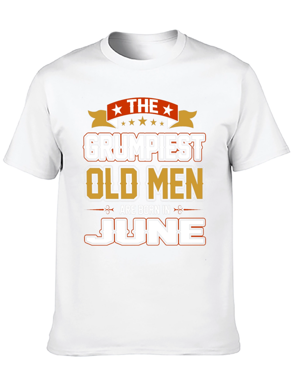 Grumpiest Old Men Born in June T-Shirt