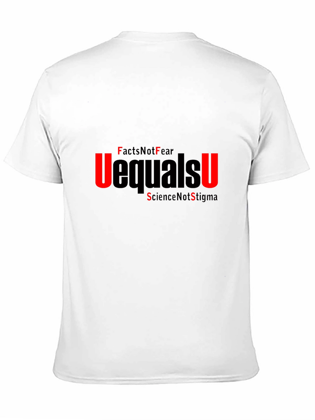 U=U Facts Not Fear T-Shirt Science Awareness Tee