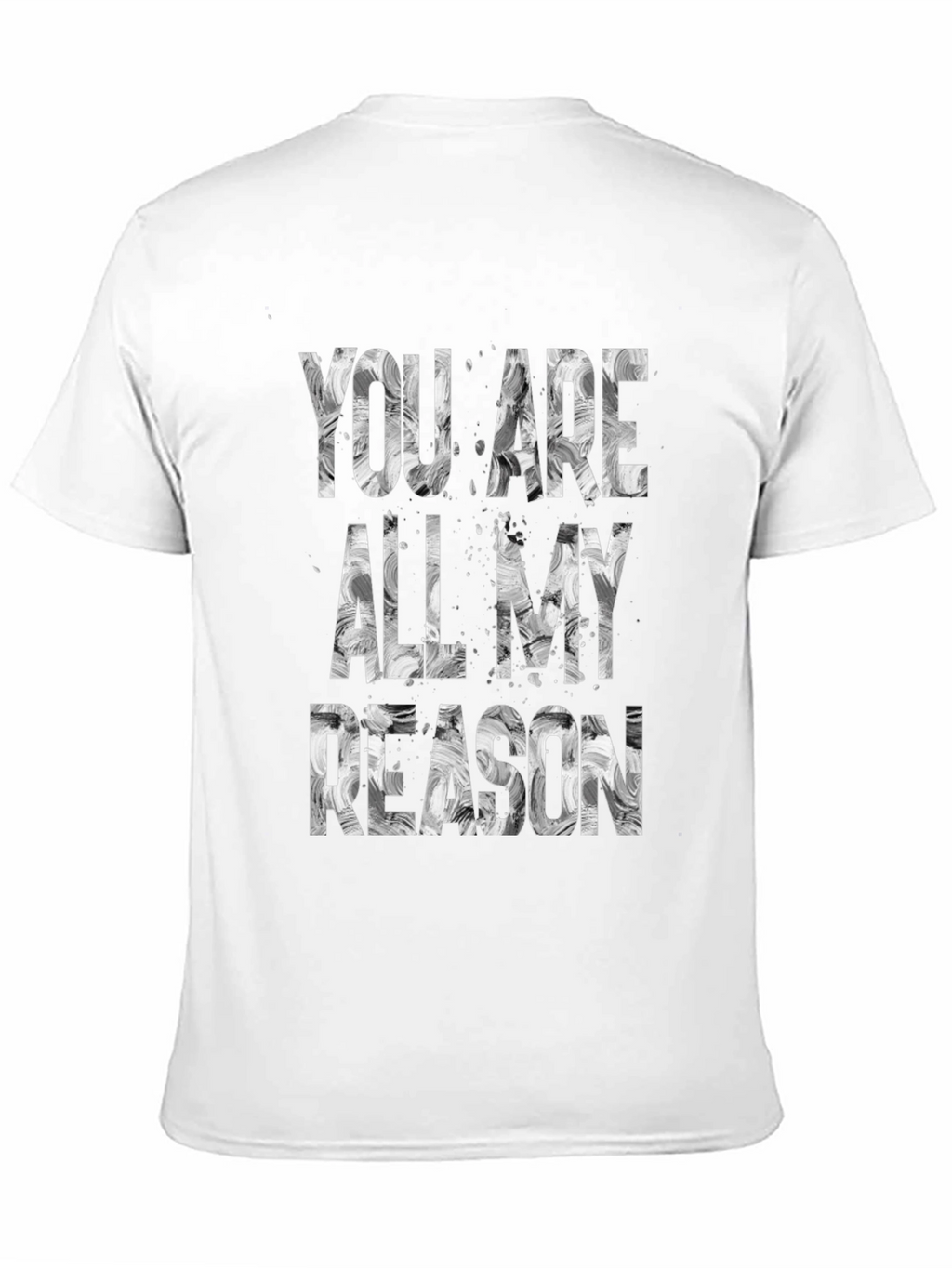 You Are All My Reason Graphic Tee