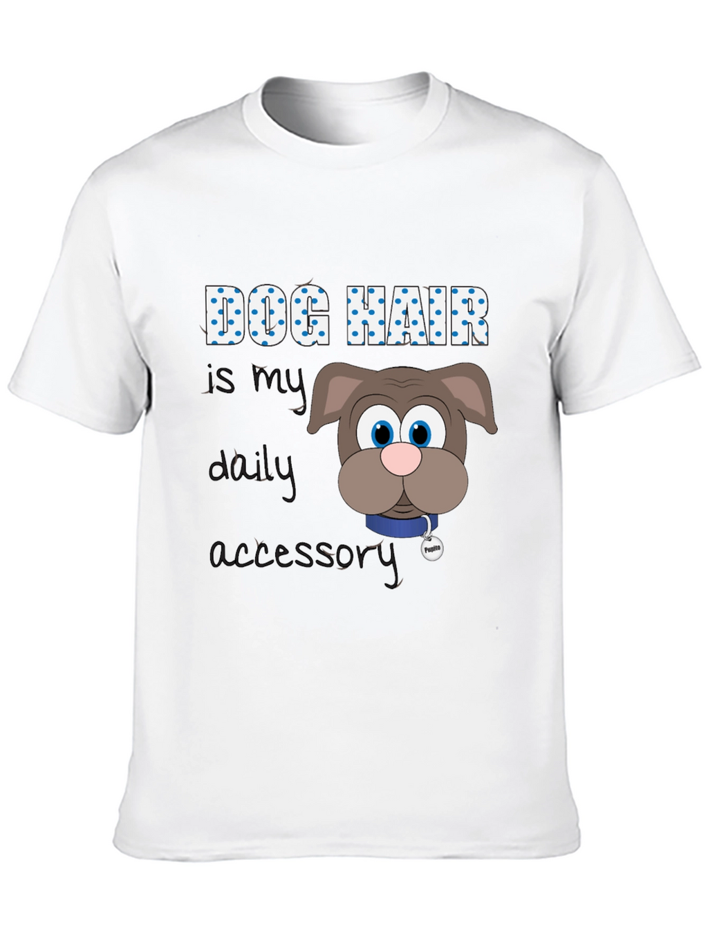 Dog Hair Daily Accessory Graphic Tee