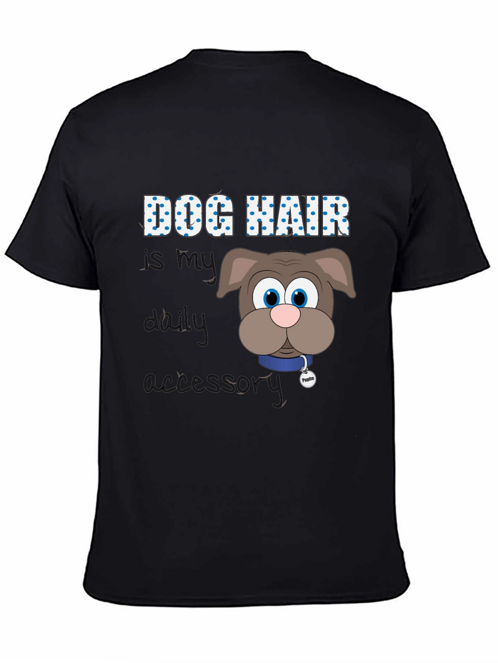 Dog Hair Daily Accessory Graphic Tee