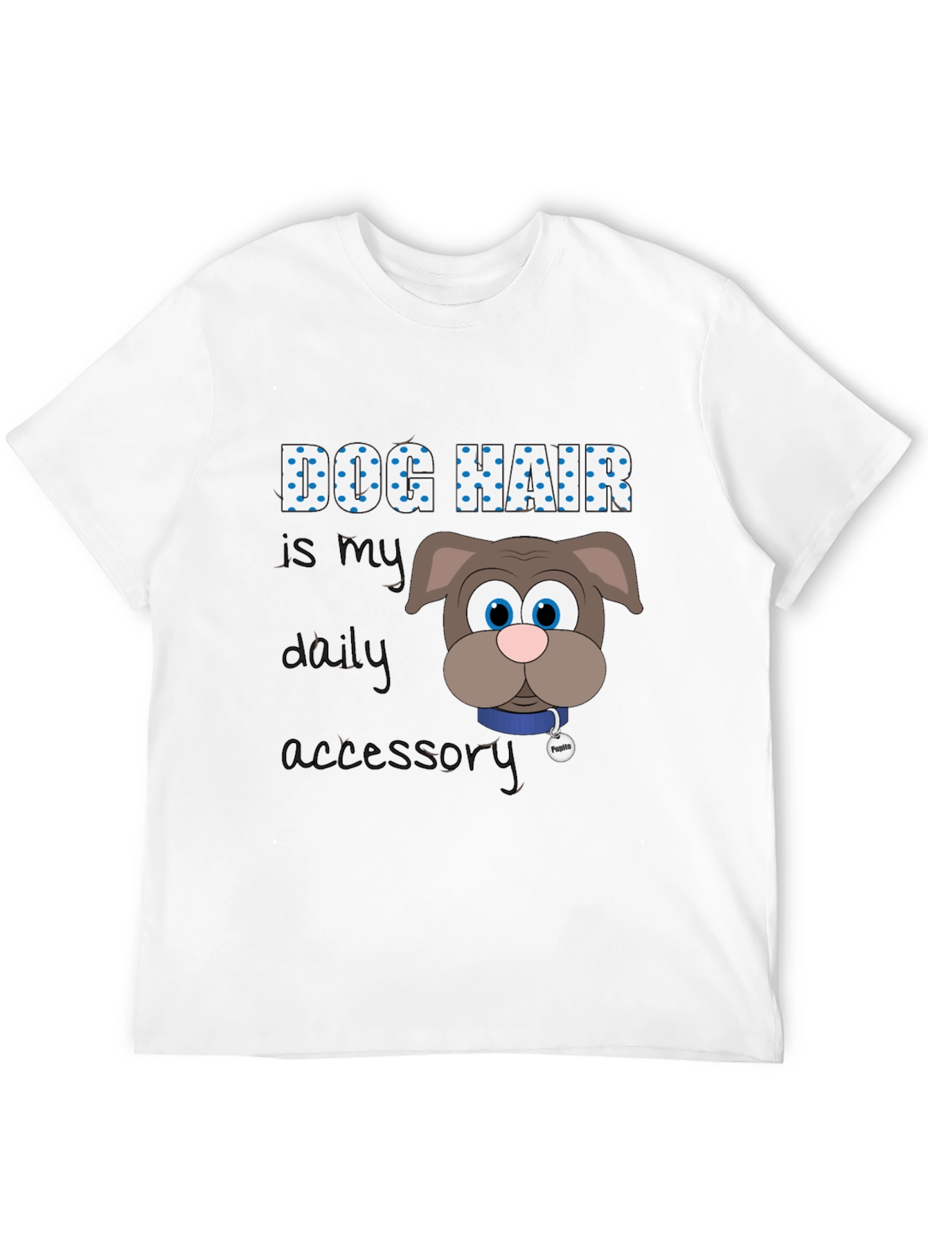 Dog Hair Daily Accessory Graphic Tee