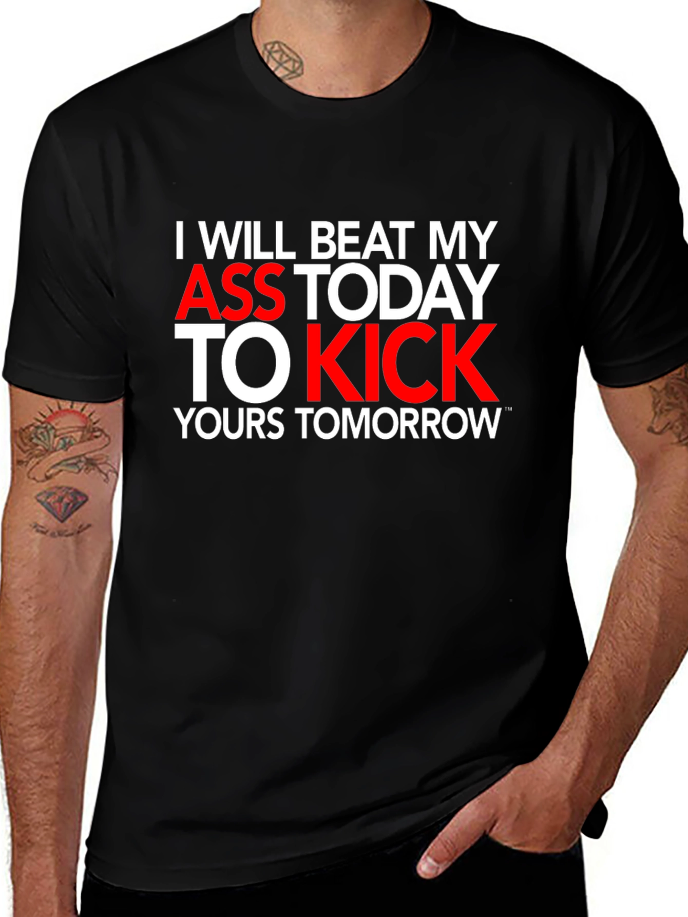 Motivational T-Shirt: I Will Beat My Ass Today
