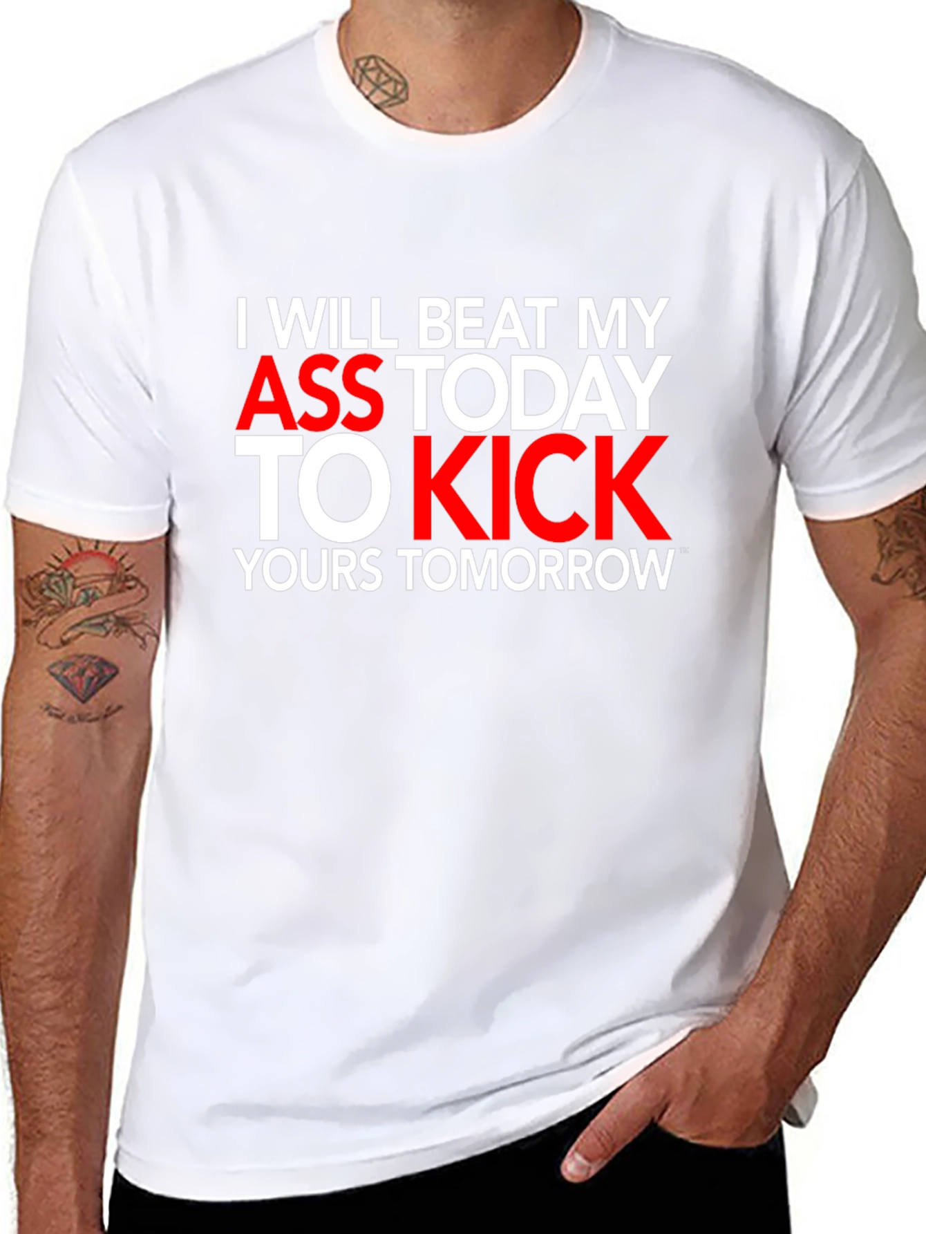 Motivational T-Shirt: I Will Beat My Ass Today