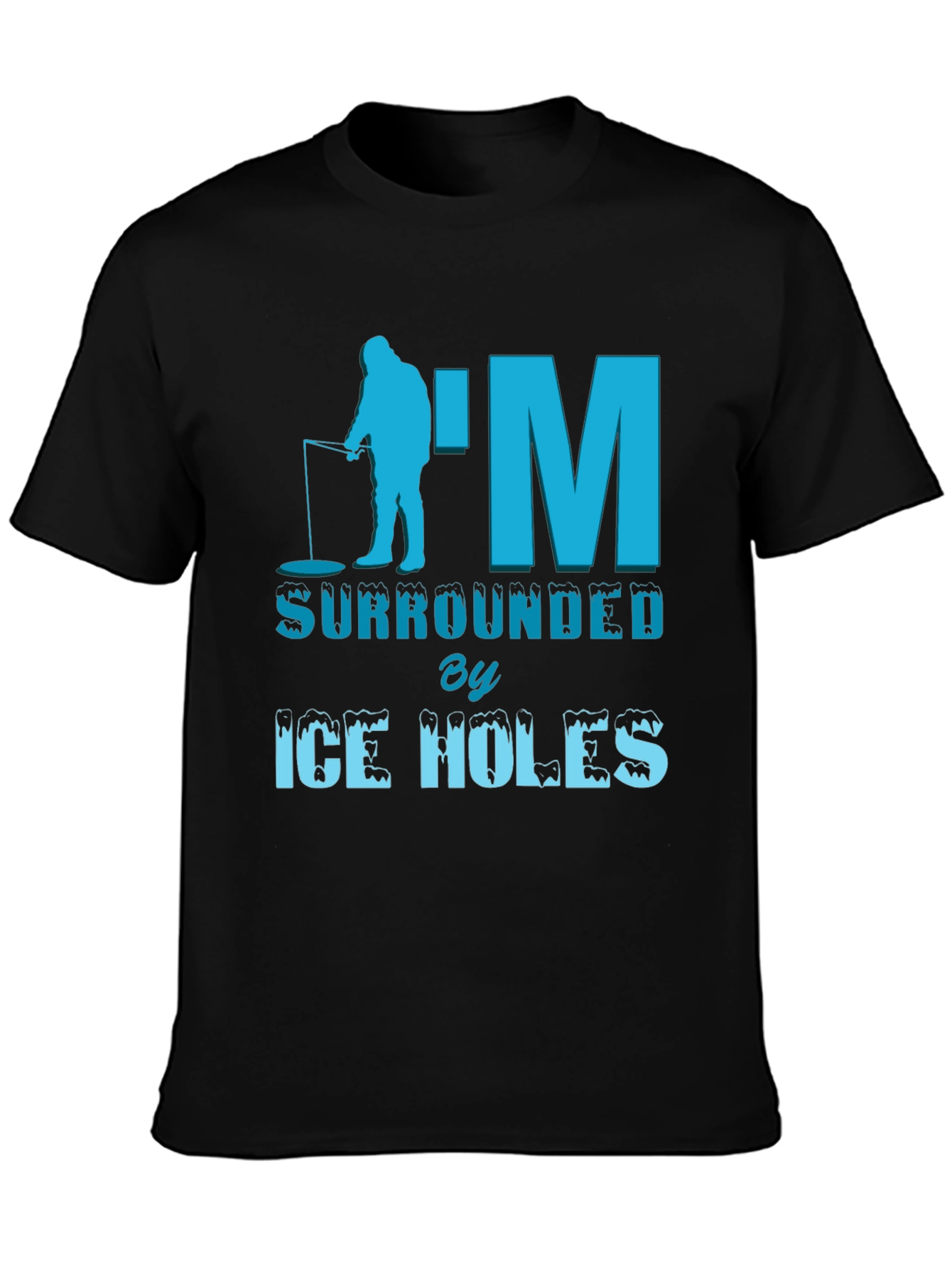 Ice Fishing Humor Tee: Surrounded by Ice Holes T-Shirt