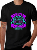 I Never Learned Anything T-Shirt