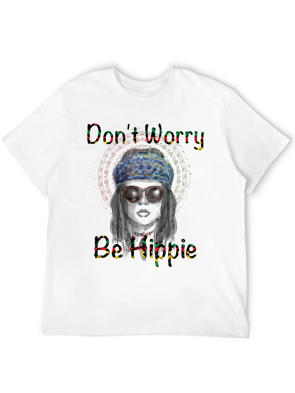 Dont Worry Be Hippie Graphic Tee