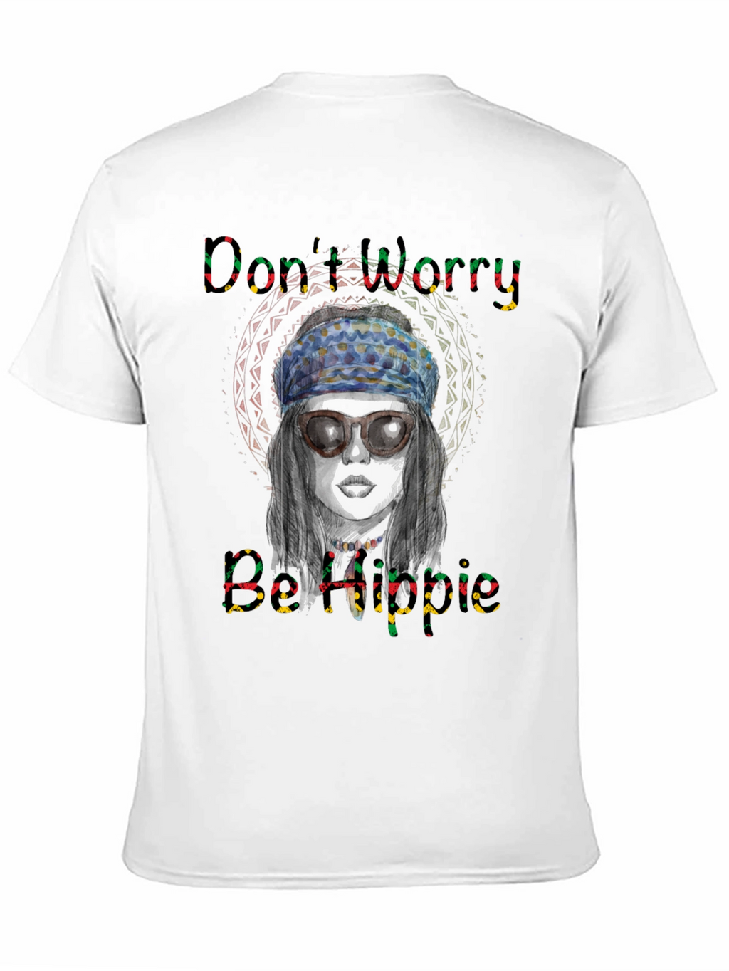 Dont Worry Be Hippie Graphic Tee