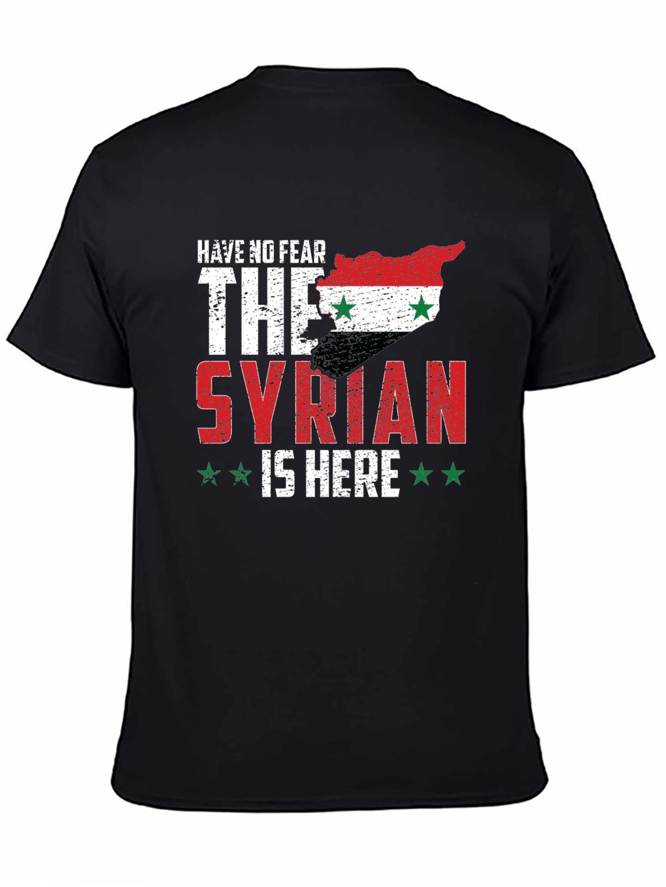 Syrian Pride T-Shirt - Have No Fear The Syrian Is Here