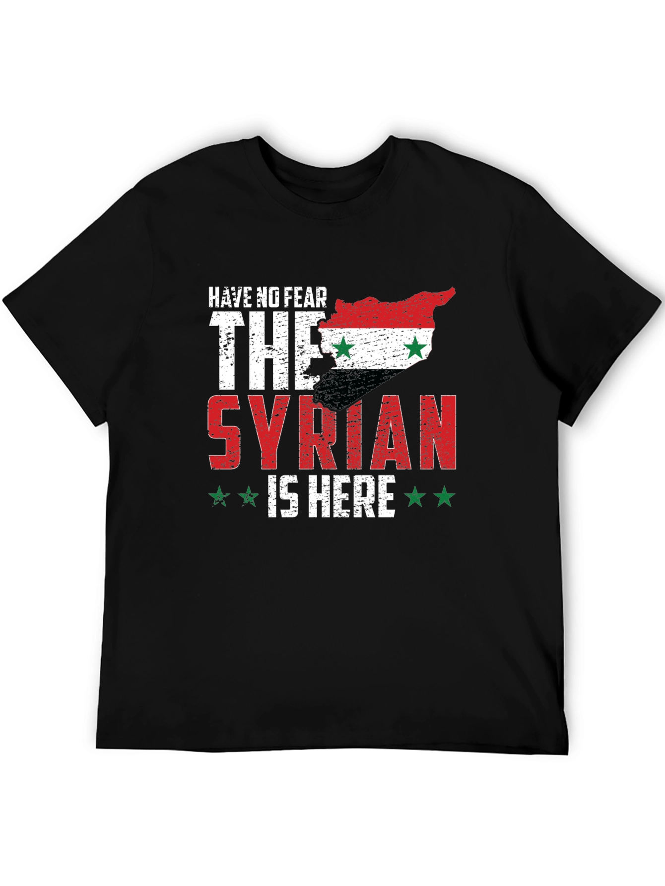 Syrian Pride T-Shirt - Have No Fear The Syrian Is Here