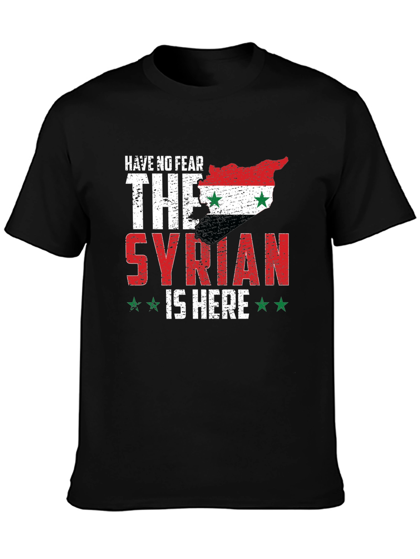 Syrian Pride T-Shirt - Have No Fear The Syrian Is Here